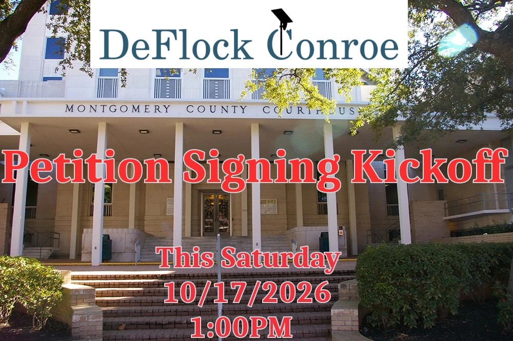 DeFlock Conroe Petition Signing Kickoff flyer, this Saturday 10/17/2026 at 1:00pm, Montgomery County Courthouse